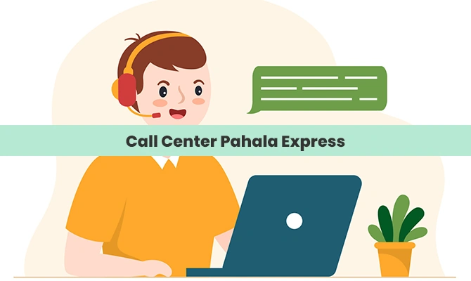 Call Center Pahala Express