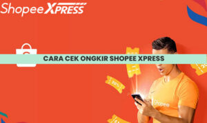 Cara Cek Ongkir Shopee Xpress