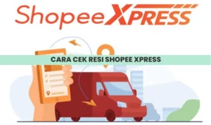 Cara Cek Resi Shopee Xpress