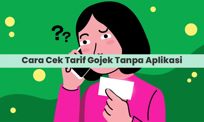 Cara Cek Tarif Gojek Tanpa Aplikasi Online & Offline