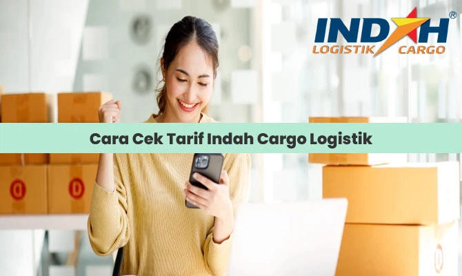 Cara Cek Tarif Indah Cargo Logistik