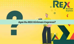 Apa Itu REX Kiriman Express