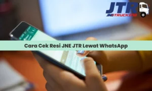 Cara Cek Resi JNE JTR Lewat WhatsApp