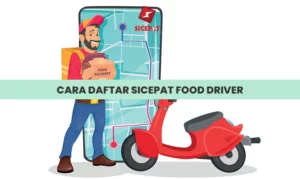 Cara Daftar SiCepat Food Driver