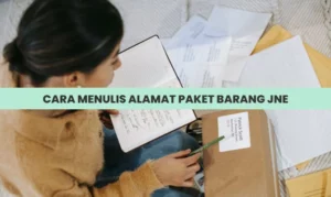 Cara Menulis Alamat Paket Barang JNE