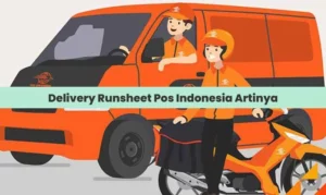 Delivery Runsheet Pos Indonesia Artinya