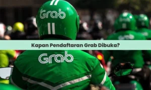 Kapan Pendaftaran Grab Dibuka