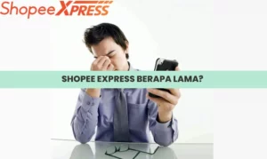 Shopee Express Berapa Lama