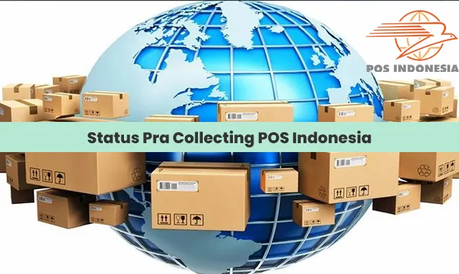 Status Pra Collecting POS Indonesia