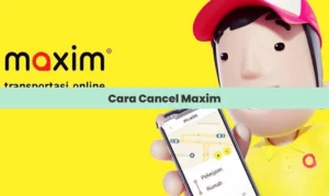 Cara Cancel Maxim