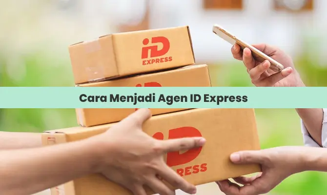 Cara Menjadi Agen ID Express